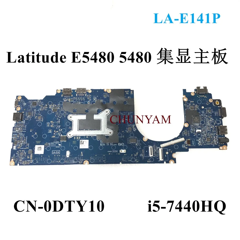 i5-7440HQ LA-E141P ЗА лаптоп Dell Latitude 5480 дънна Платка CN-0DTY10 DTY10 0DTY10 дънна Платка 100% тествана